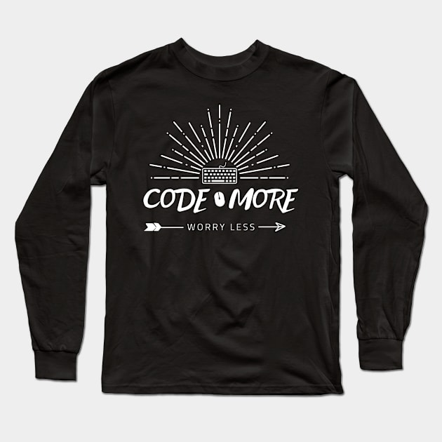 "Code more worry less" Long Sleeve T-Shirt by Salma Satya and Co.